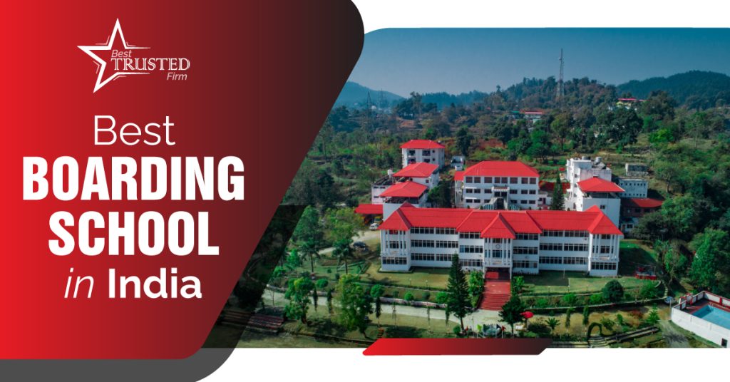 Best Boarding School In India - Best Trusted Firm