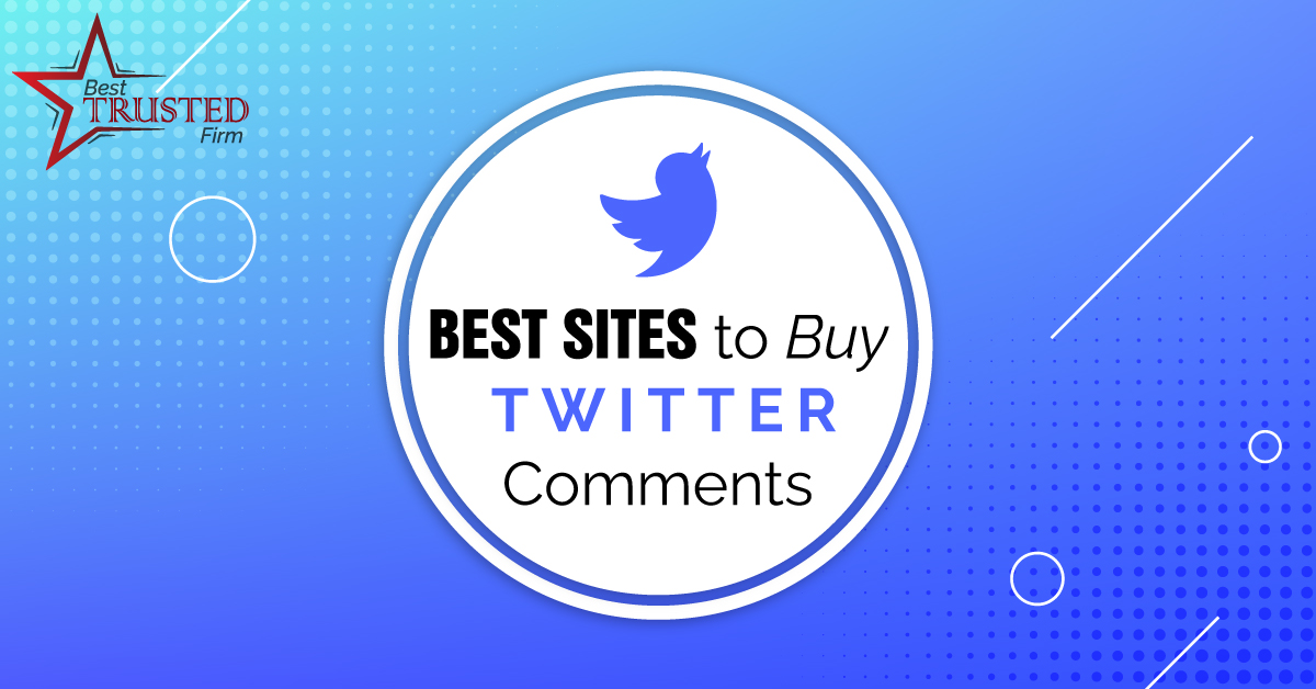 Best sites to buy Twitter Comments